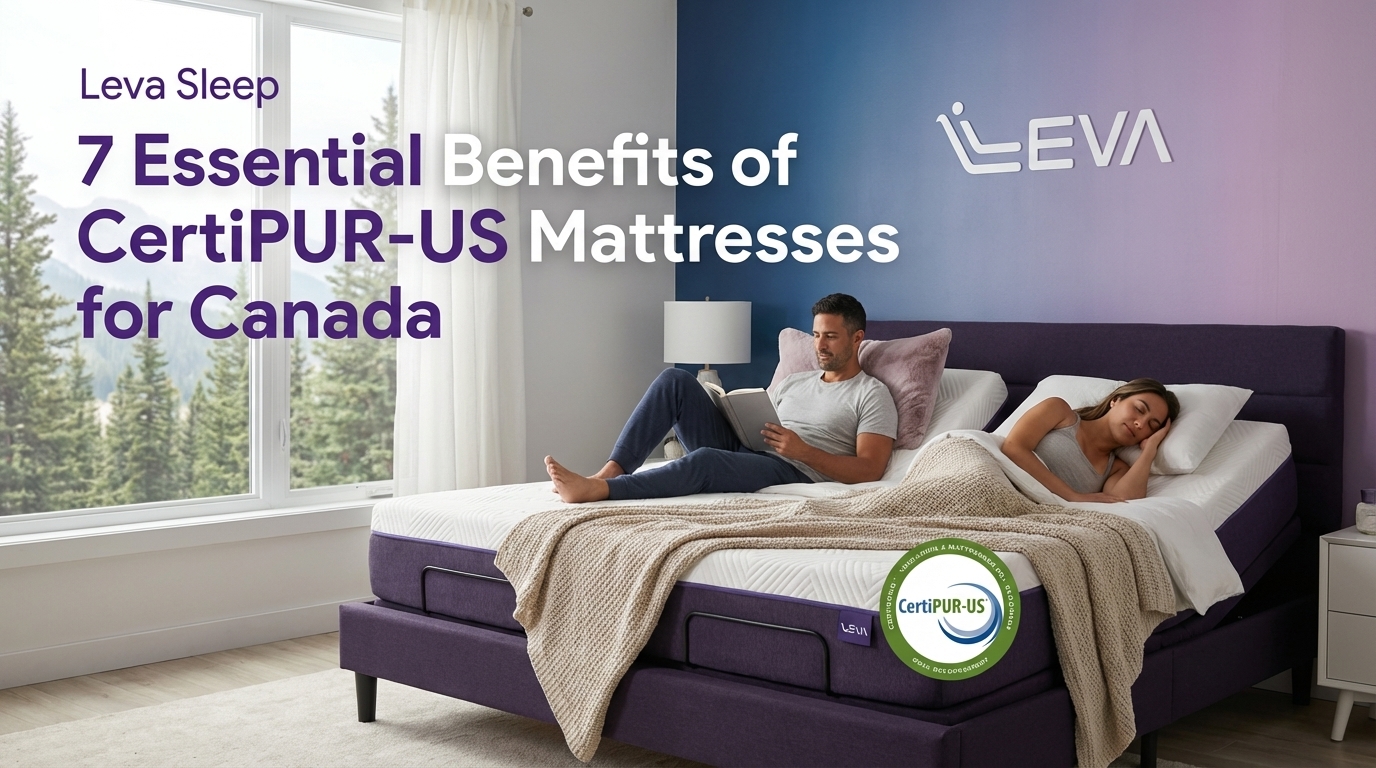 7 Essential Benefits of CertiPUR-US Mattresses for Canada